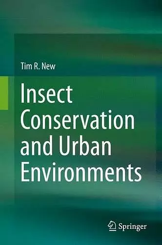 Insect Conservation and Urban Environments cover