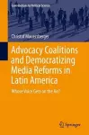 Advocacy Coalitions and Democratizing Media Reforms in Latin America cover