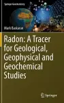 Radon: A Tracer for Geological, Geophysical and Geochemical Studies cover