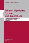 Wireless Algorithms, Systems, and Applications cover