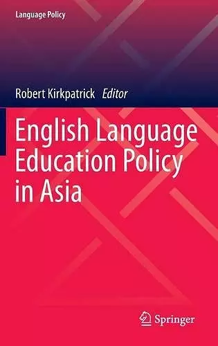 English Language Education Policy in Asia cover