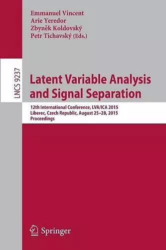 Latent Variable Analysis and Signal Separation cover