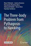The Three-body Problem from Pythagoras to Hawking cover