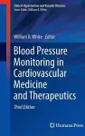 Blood Pressure Monitoring in Cardiovascular Medicine and Therapeutics cover