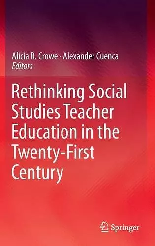 Rethinking Social Studies Teacher Education in the Twenty-First Century cover