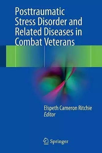 Posttraumatic Stress Disorder and Related Diseases in Combat Veterans cover