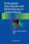 Posttraumatic Stress Disorder and Related Diseases in Combat Veterans cover