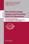 New Trends in Image Analysis and Processing -- ICIAP 2015 Workshops cover