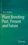 Plant Breeding: Past, Present and Future cover