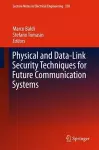 Physical and Data-Link Security Techniques for Future Communication Systems cover