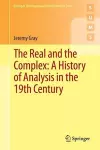 The Real and the Complex: A History of Analysis in the 19th Century cover