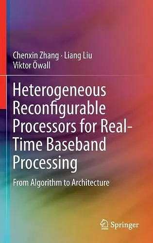 Heterogeneous Reconfigurable Processors for Real-Time Baseband Processing cover