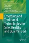 Emerging and Traditional Technologies for Safe, Healthy and Quality Food cover