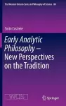Early Analytic Philosophy - New Perspectives on the Tradition cover