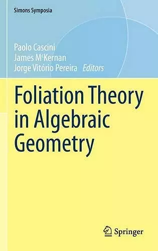 Foliation Theory in Algebraic Geometry cover