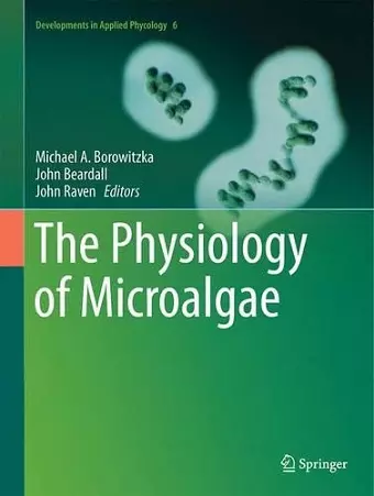 The Physiology of Microalgae cover