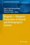 Biogenic—Abiogenic Interactions in Natural and Anthropogenic Systems cover