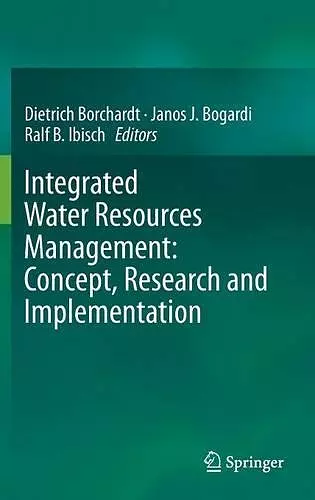 Integrated Water Resources Management: Concept, Research and Implementation cover