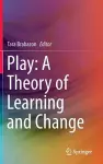 Play: A Theory of Learning and Change cover