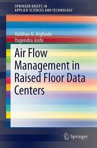 Air Flow Management in Raised Floor Data Centers cover