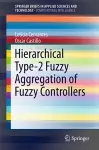 Hierarchical Type-2 Fuzzy Aggregation of Fuzzy Controllers cover