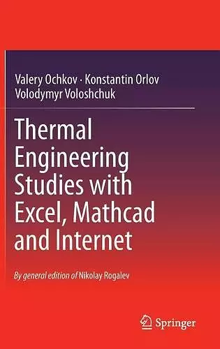 Thermal Engineering Studies with Excel, Mathcad and Internet cover