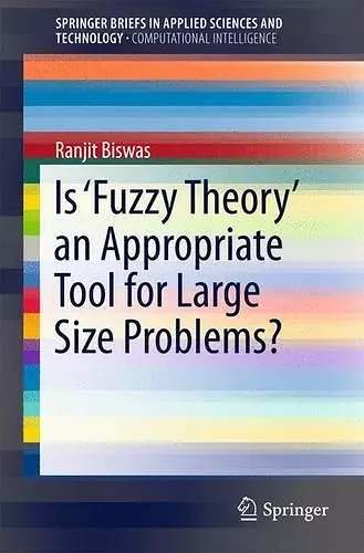 Is ‘Fuzzy Theory’ an Appropriate Tool for Large Size Problems? cover