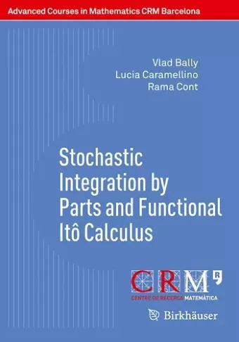 Stochastic Integration by Parts and Functional Itô Calculus cover
