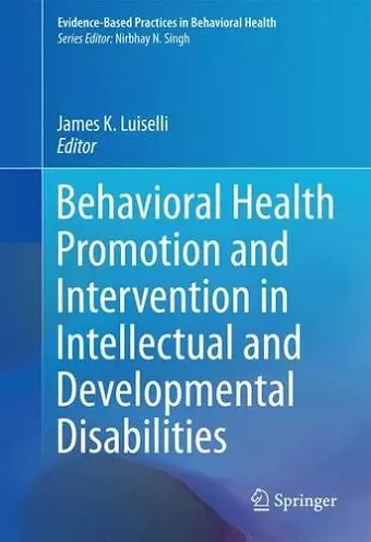 Behavioral Health Promotion and Intervention in Intellectual and Developmental Disabilities cover