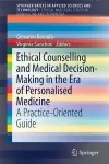 Ethical Counselling and Medical Decision-Making in the Era of Personalised Medicine cover