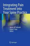 Integrating Pain Treatment into Your Spine Practice cover
