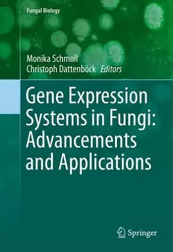 Gene Expression Systems in Fungi: Advancements and Applications cover