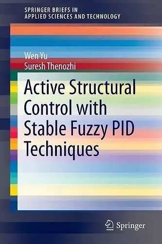 Active Structural Control with Stable Fuzzy PID Techniques cover