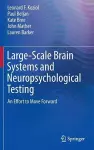 Large-Scale Brain Systems and Neuropsychological Testing cover