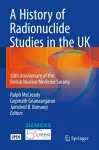 A History of Radionuclide Studies in the UK cover