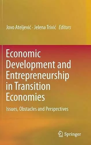 Economic Development and Entrepreneurship in Transition Economies cover