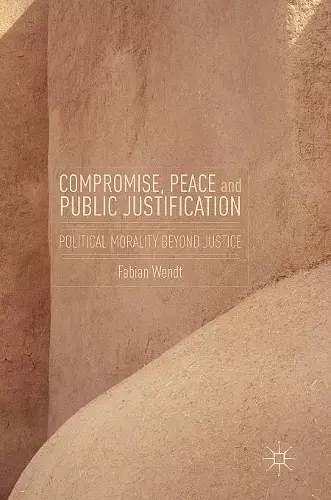 Compromise, Peace and Public Justification cover