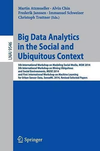 Big Data Analytics in the Social and Ubiquitous Context cover