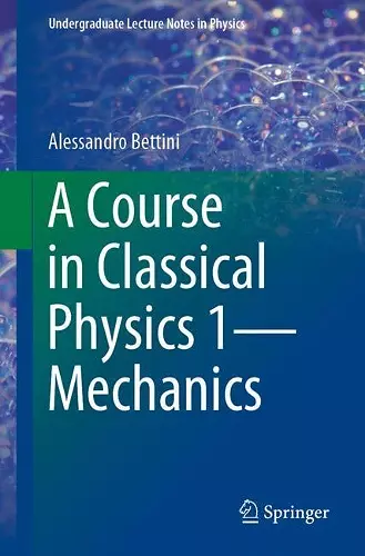 A Course in Classical Physics 1—Mechanics cover