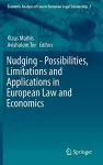 Nudging - Possibilities, Limitations and Applications in European Law and Economics cover