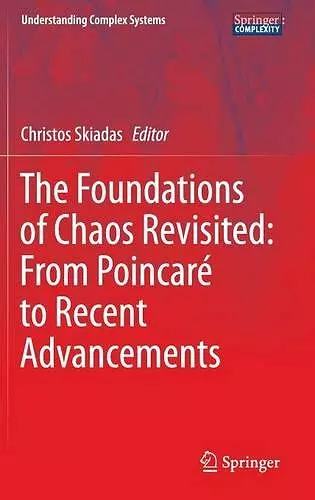 The Foundations of Chaos Revisited: From Poincaré to Recent Advancements cover