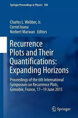 Recurrence Plots and Their Quantifications: Expanding Horizons cover
