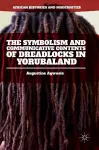 The Symbolism and Communicative Contents of Dreadlocks in Yorubaland cover