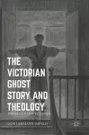 The Victorian Ghost Story and Theology cover