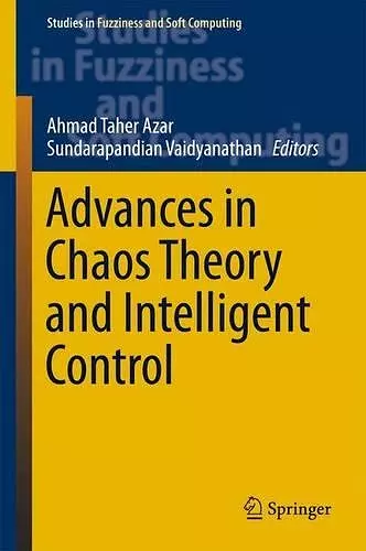 Advances in Chaos Theory and Intelligent Control cover