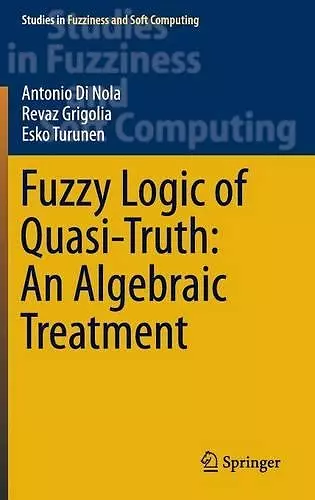 Fuzzy Logic of Quasi-Truth: An Algebraic Treatment cover