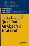 Fuzzy Logic of Quasi-Truth: An Algebraic Treatment cover