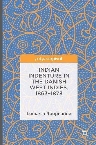 Indian Indenture in the Danish West Indies, 1863-1873 cover