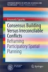 Consensus Building Versus Irreconcilable Conflicts cover