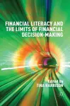 Financial Literacy and the Limits of Financial Decision-Making cover